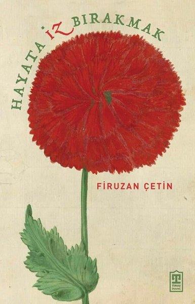 Firuzan Çetinİslami KitaplarHayata İz Bırakmak