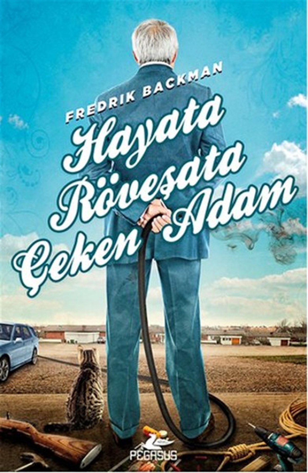 Meral GökDünya RomanHayata Röveşata Çeken Adam