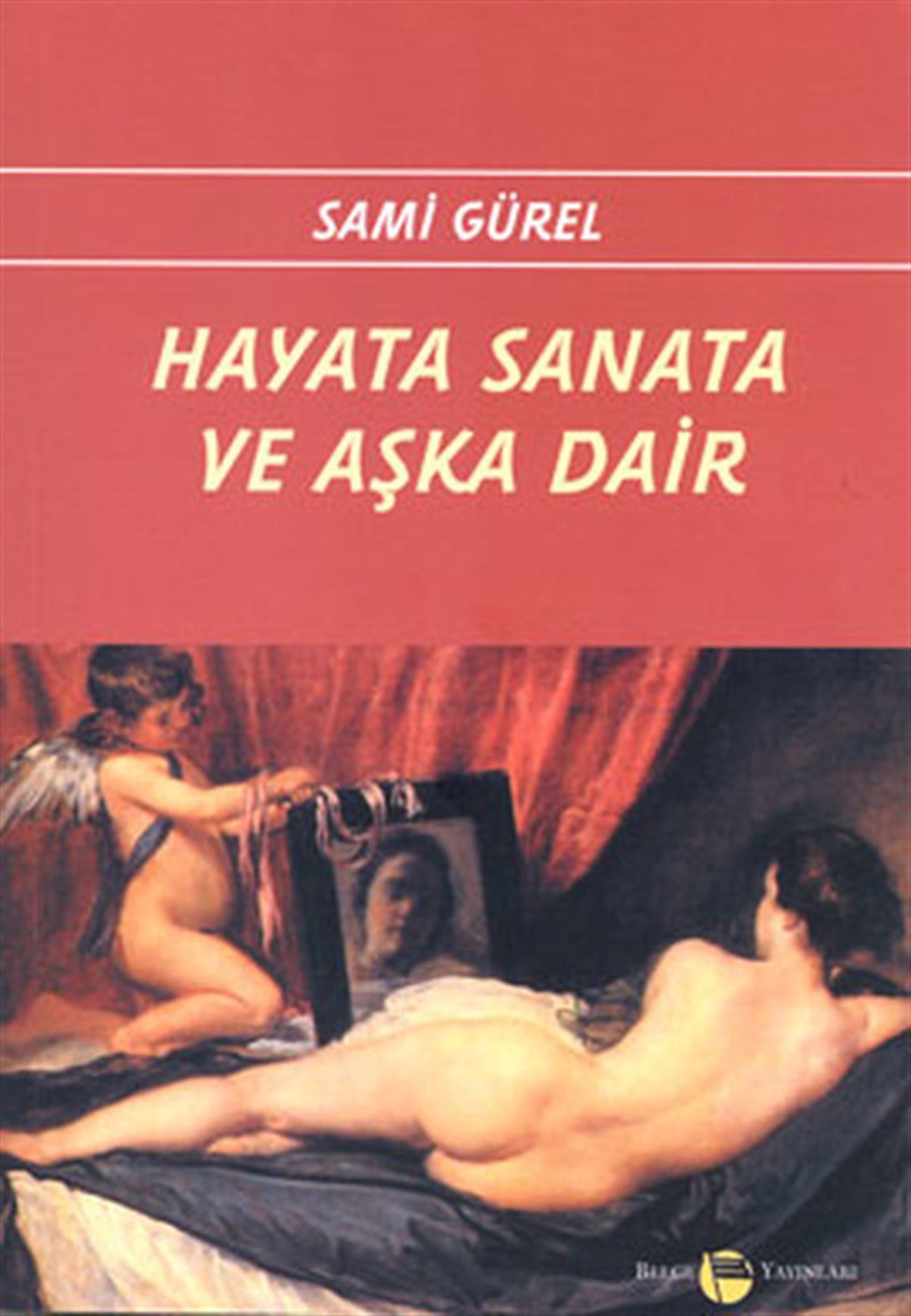 Sami GürelTürk ŞiiriHayata Sanata ve Aşka Dair