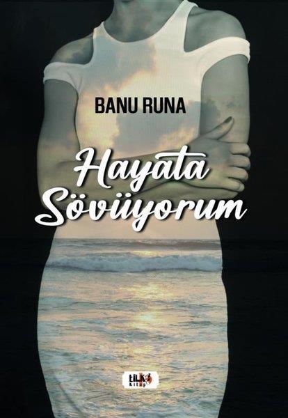 Banu RunaHikaye (Öykü) KitaplarıHayata Sövüyorum