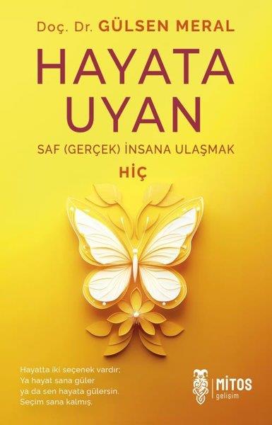 Gülsen MeralKişisel Gelişim KitaplarıHayata Uyan-Saf (Gerçek) İnsana Ulaşmak