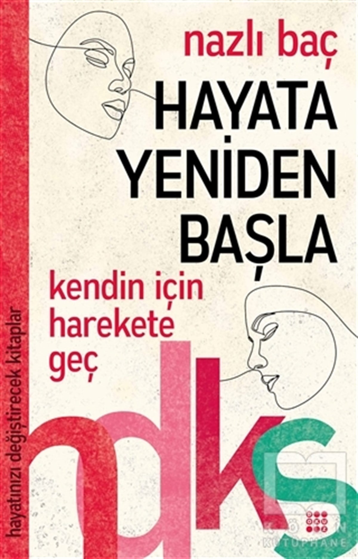 Nazlı BaçKişisel Gelişim KitaplarıHayata Yeniden Başla