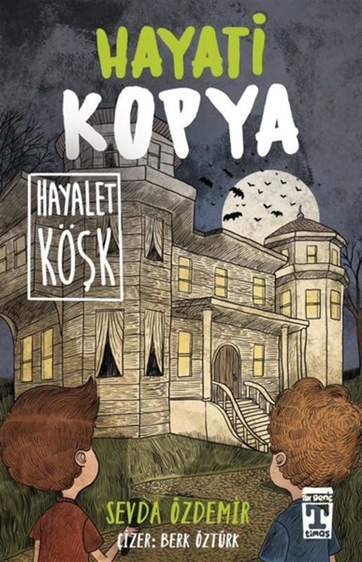 Sevda ÖzdemirÇocuk Gençlik RomanlarıHayati Kopya Hayalet Köşk
