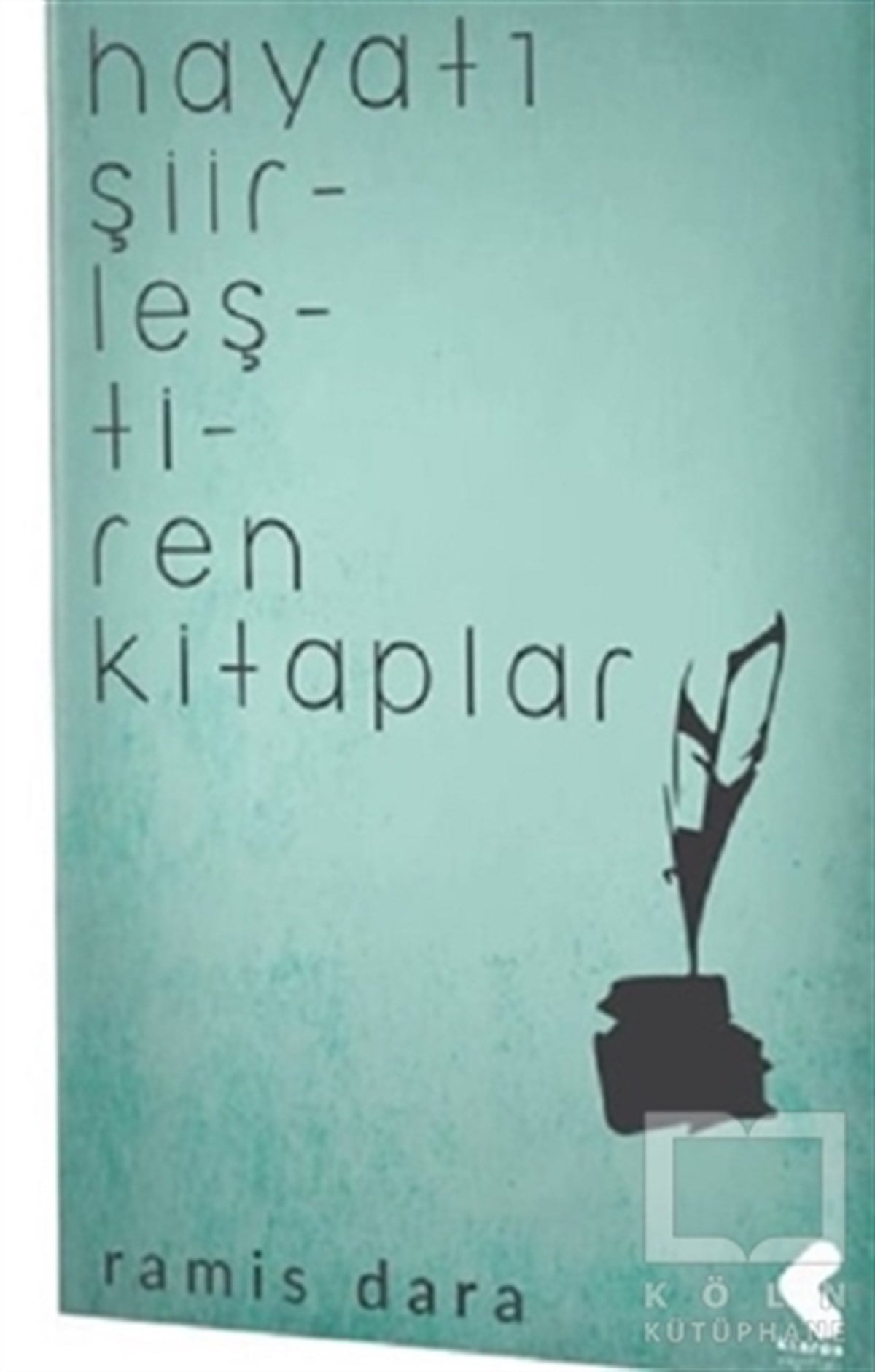 Ramis DaraTürkçe Şiir KitaplarıHayatı Şiirleştiren Kitaplar