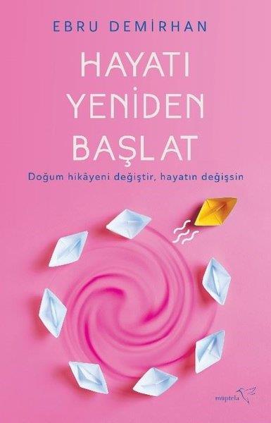 Ebru DemirhanKişisel Gelişim KitaplarıHayatı Yeniden Başlat