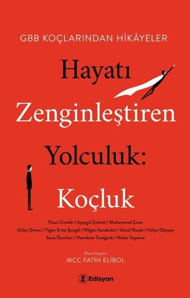 Fatih ElibolTürk RomaniHayatı Zenginleştiren Yolculuk: Koçluk - HBB Koçlarından Hikayeler