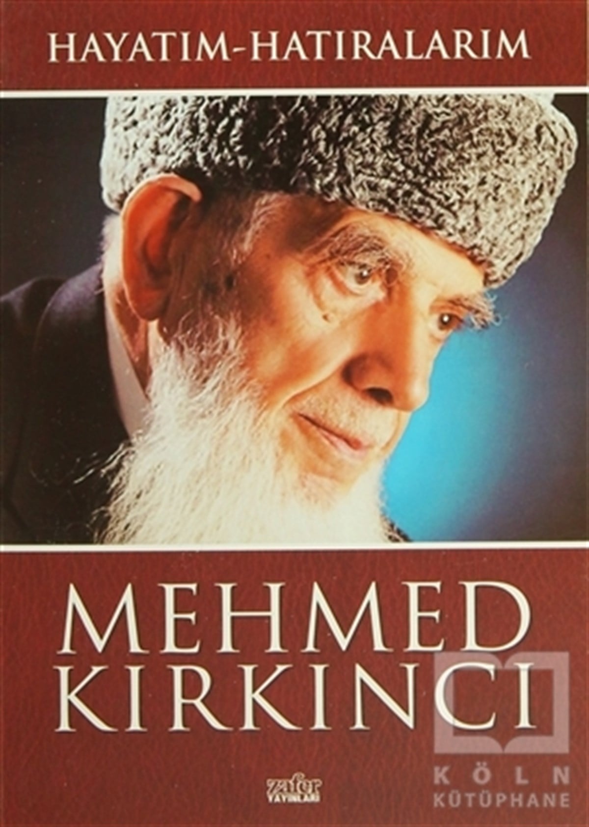 Mehmed KırkıncıDiğerHayatım - Hatıralarım