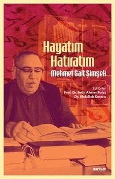 KolektifAnı & Mektup & Günlük KitaplarıHayatım Hatıratım - Mehmet Sait Şimşek
