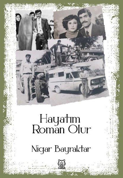 Nigar BayraktarHikaye (Öykü) KitaplarıHayatım Roman Olur