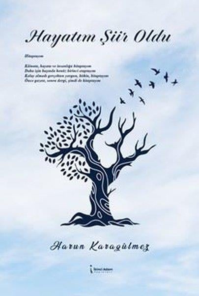 Harun KaragülmezTürk ŞiiriHayatım Şiir Oldu