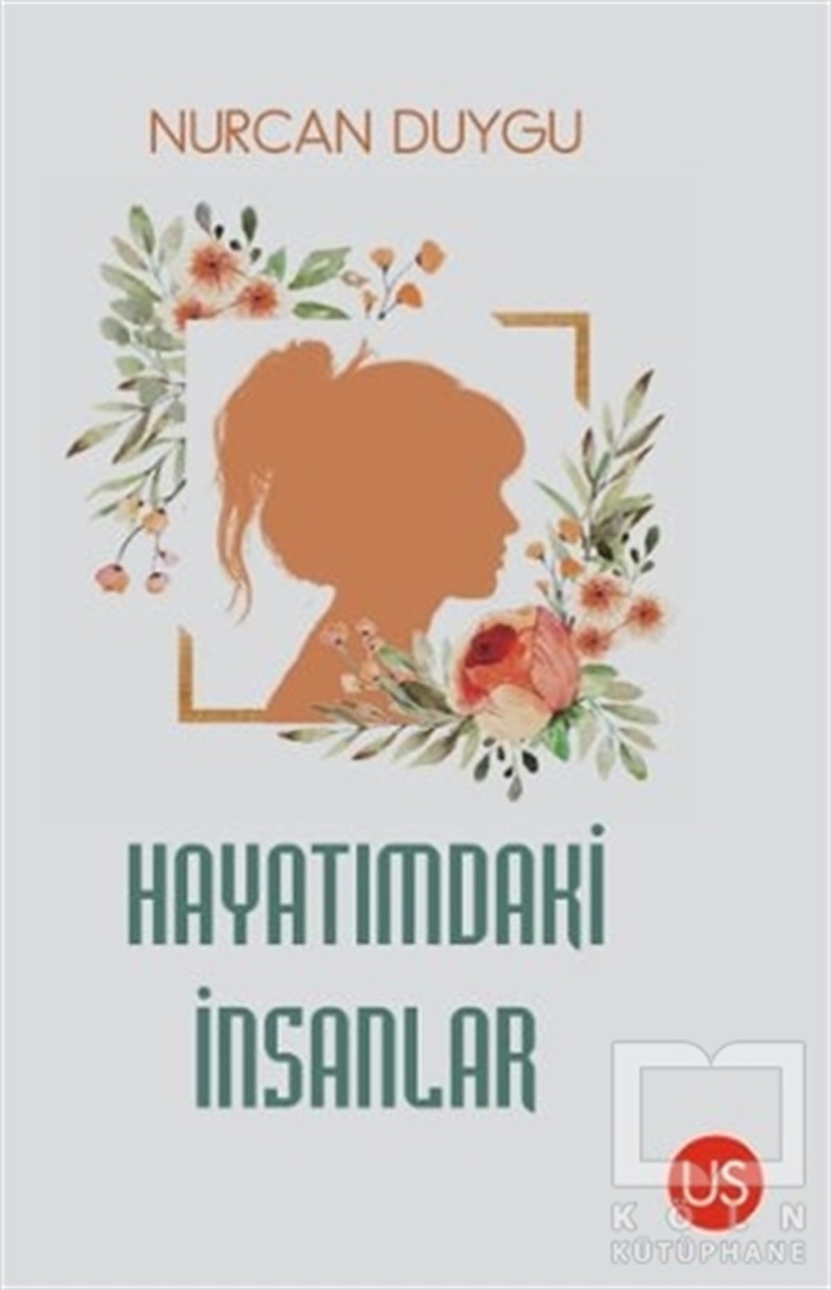 Nurcan DuyguDiğerHayatımdaki İnsanlar