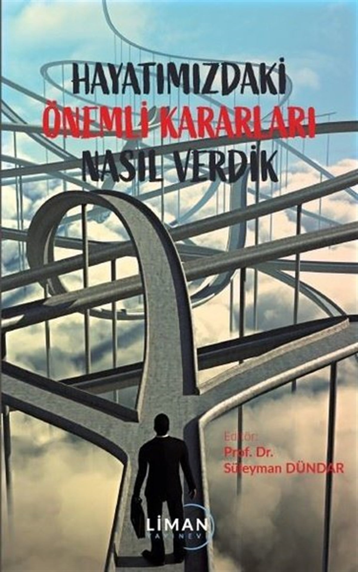KolektifDeneme KitaplarıHayatımızdaki Önemli Kararları Nasıl Verdik