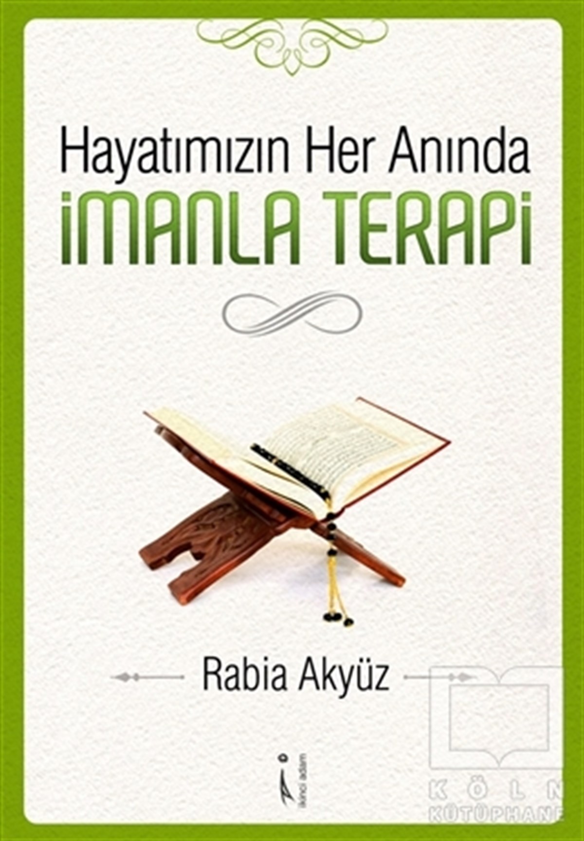 Rabia AkyüzDiğerHayatımızın Her Anında İmanla Terapi