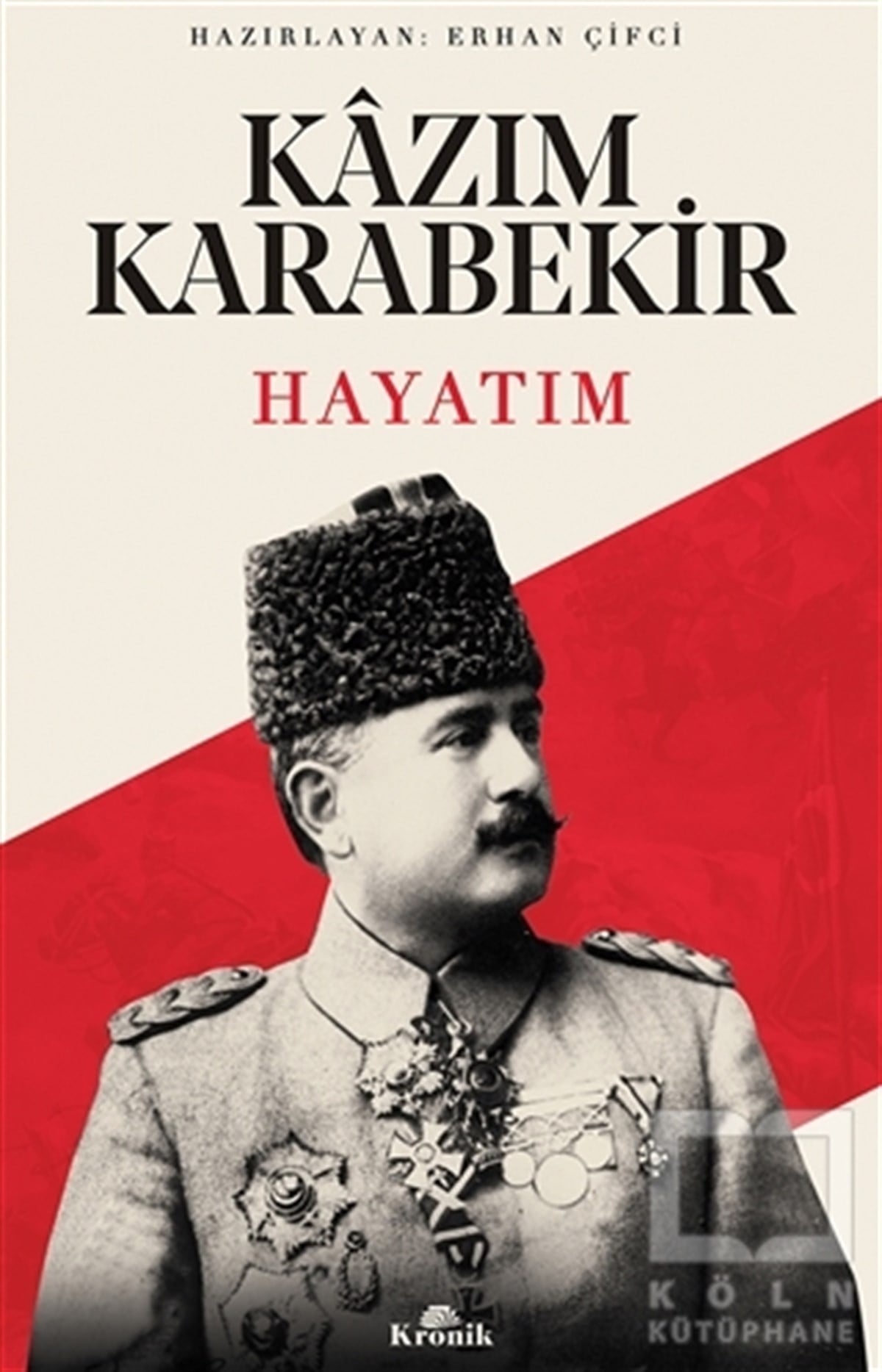 Kazım KarabekirÖnemli Olaylar ve Biyografi - OtobiyografiHayatım