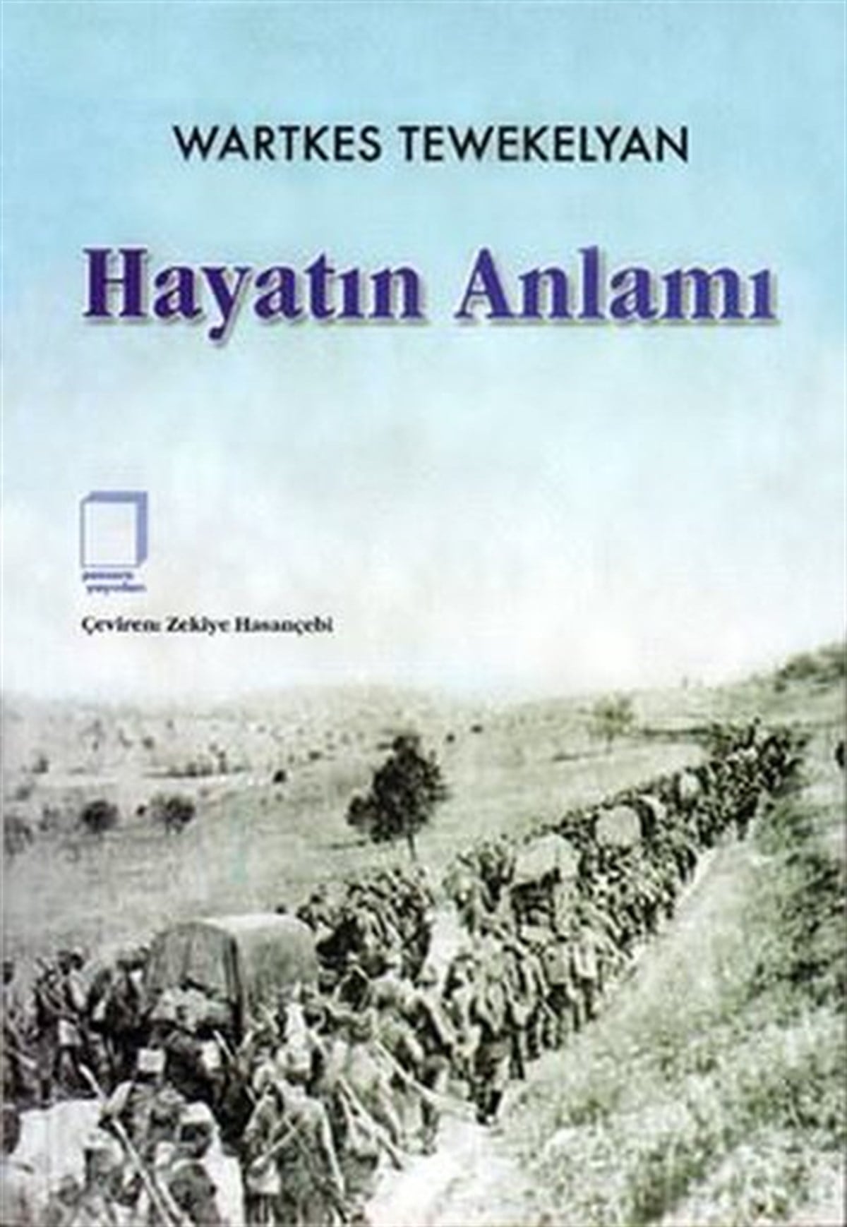 Wartkes TewekelyanDünya RomanHayatın Anlamı