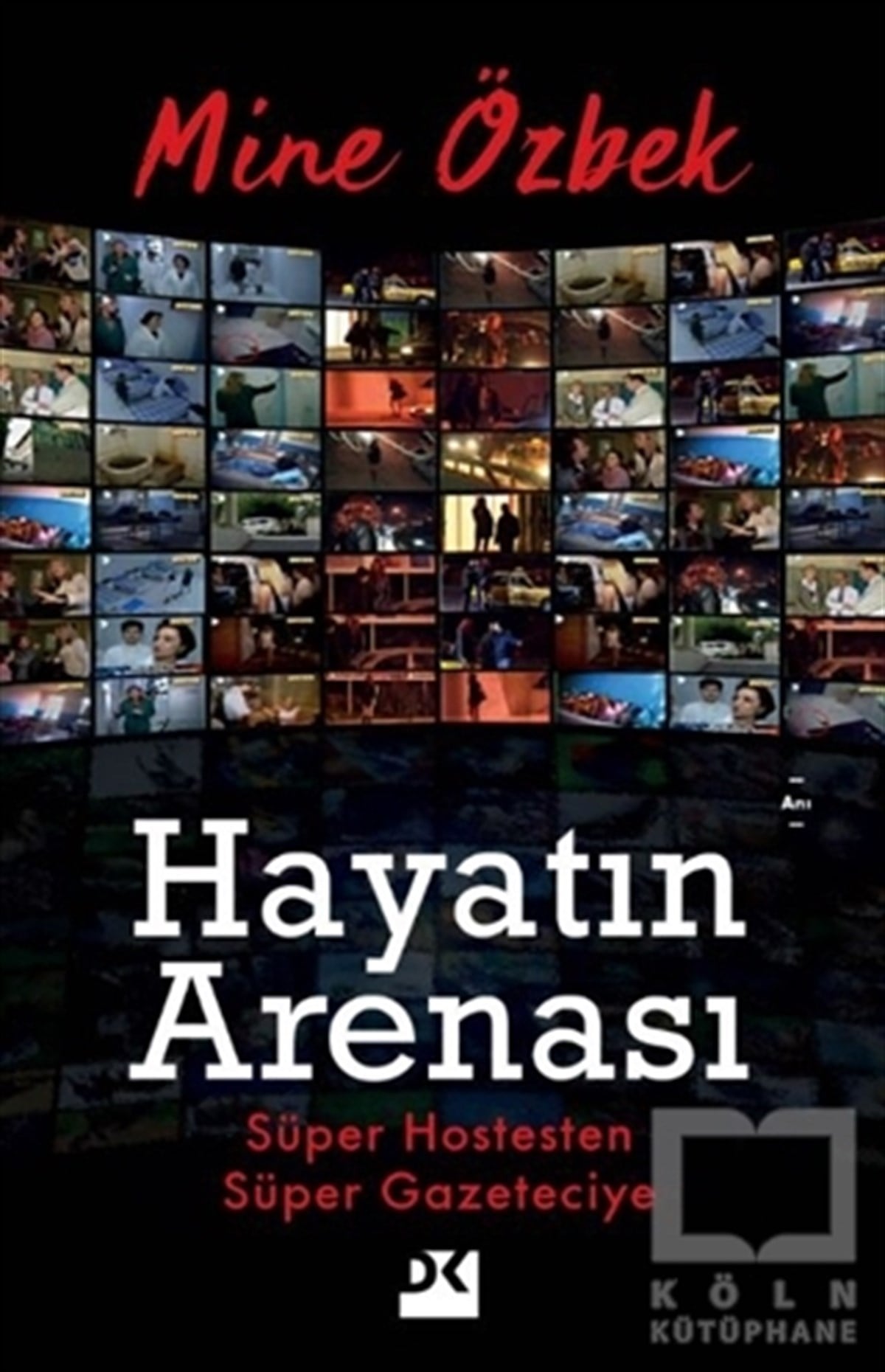 Mine ÖzbekAnı & Mektup & Günlük KitaplarıHayatın Arenası