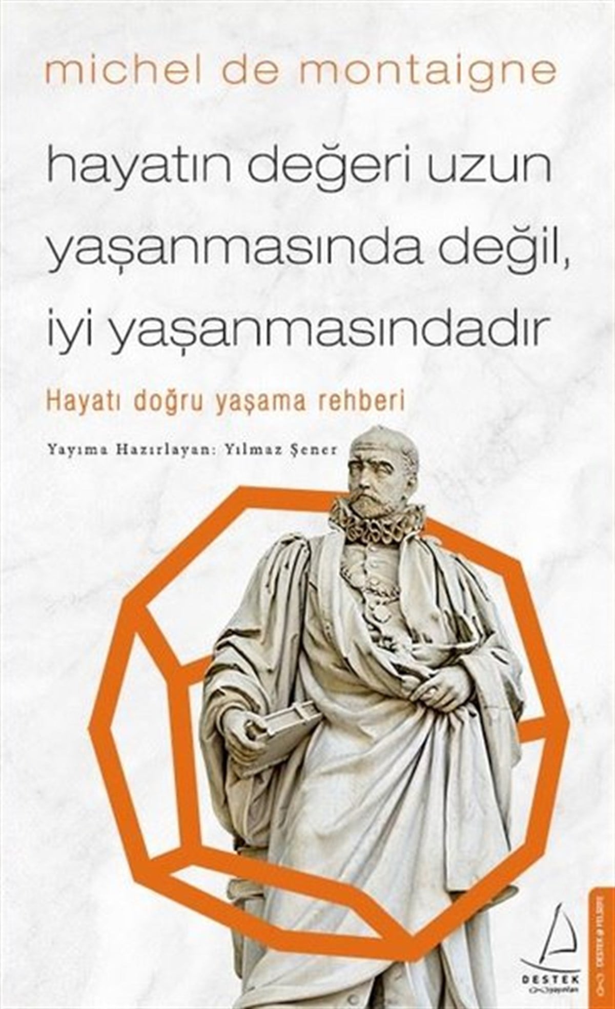 Yılmaz ŞenerFelsefe BilimiHayatın Değeri Uzun Yaşanmasında Değil İyi Yaşanmasındadır