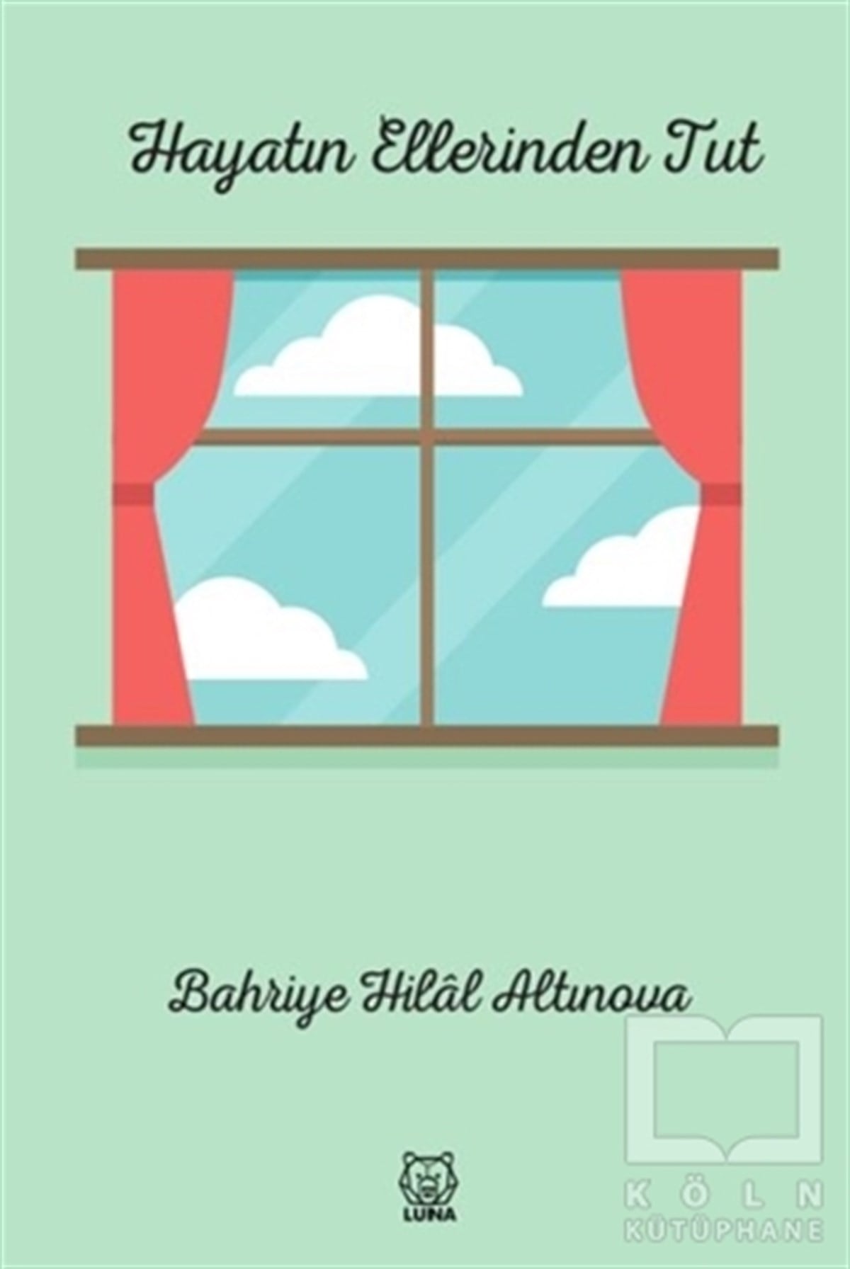 Bahriye Hilal AltınovaDeneme KitaplarıHayatın Ellerinden Tut