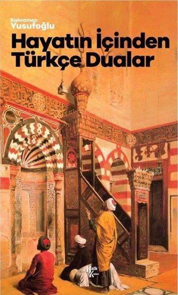 Kahraman YusufoğluDinHayatın İçinden Türkçe Dualar