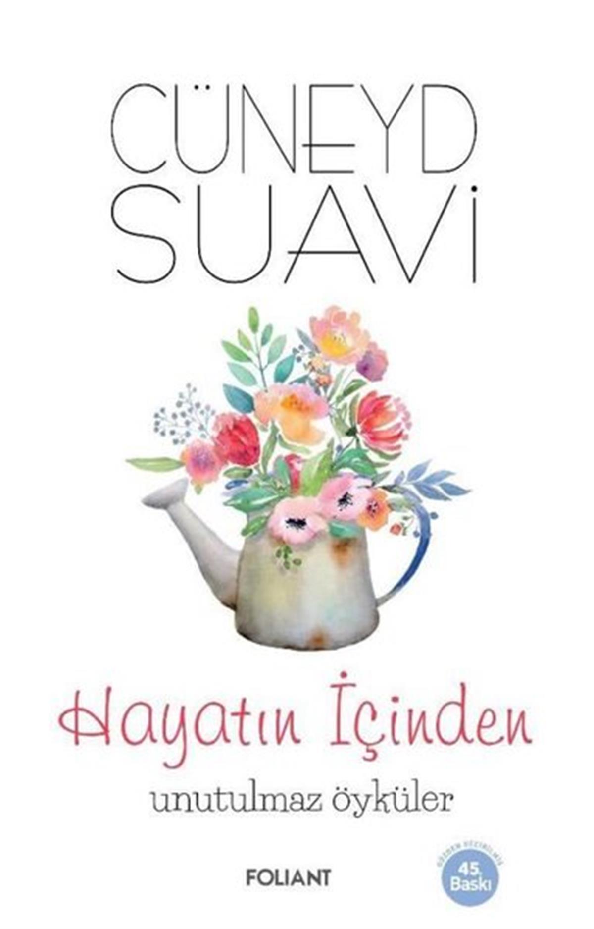 Cüneyd SuaviTürkiye RomanHayatın İçinden Unutulmaz Öyküler