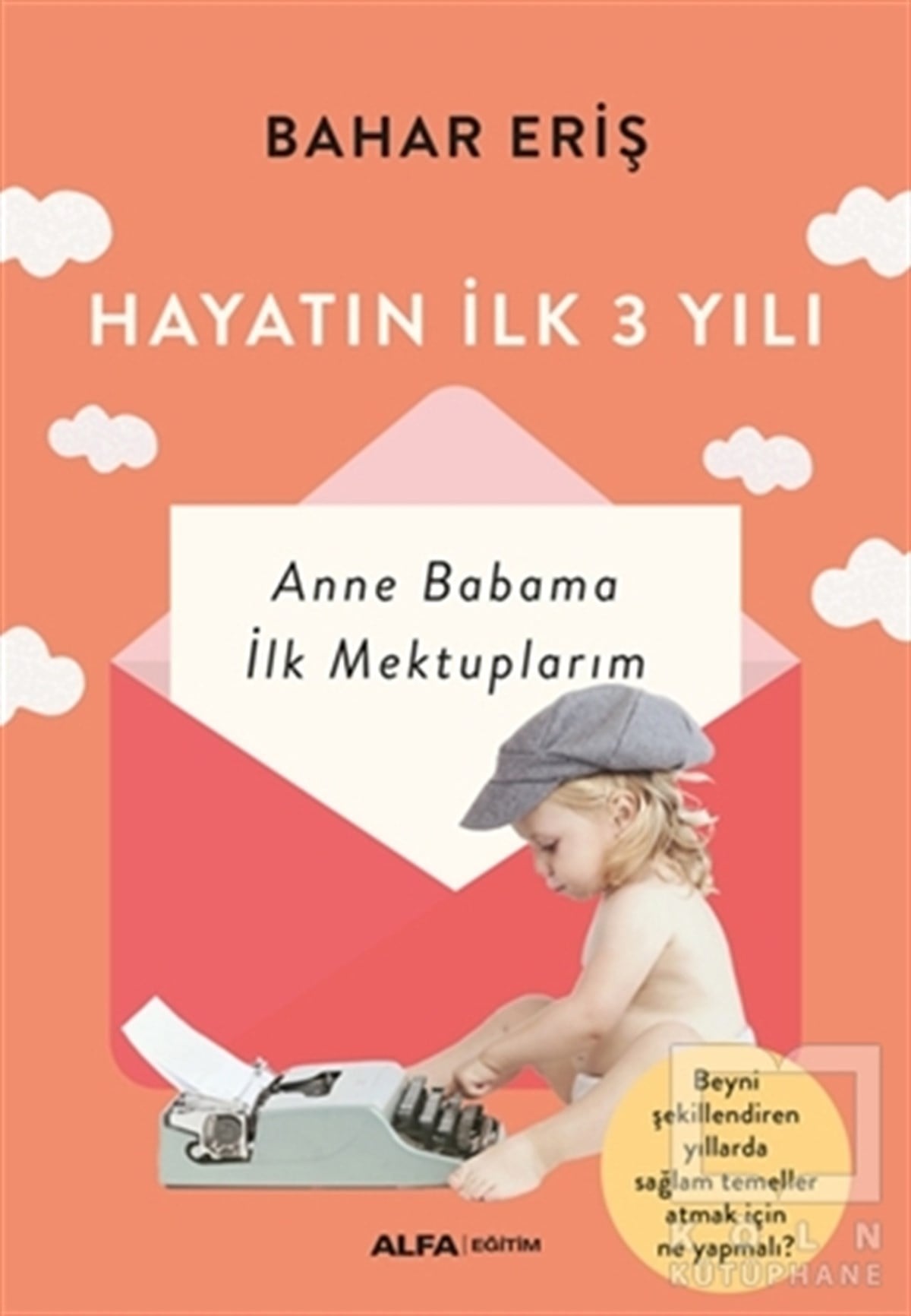 Bahar ErişAile ve Çocuk KitaplarıHayatın İlk 3 Yılı