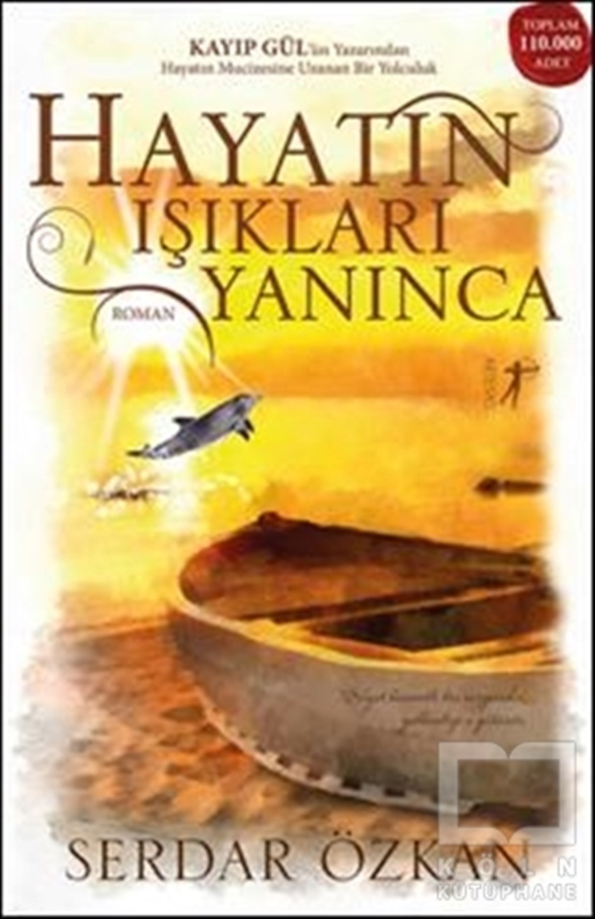 Serdar ÖzkanRomanHayatın Işıkları Yanınca