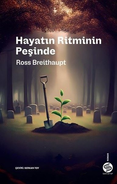 Ross BreithauptDünya RomanHayatın Ritminin Peşinde