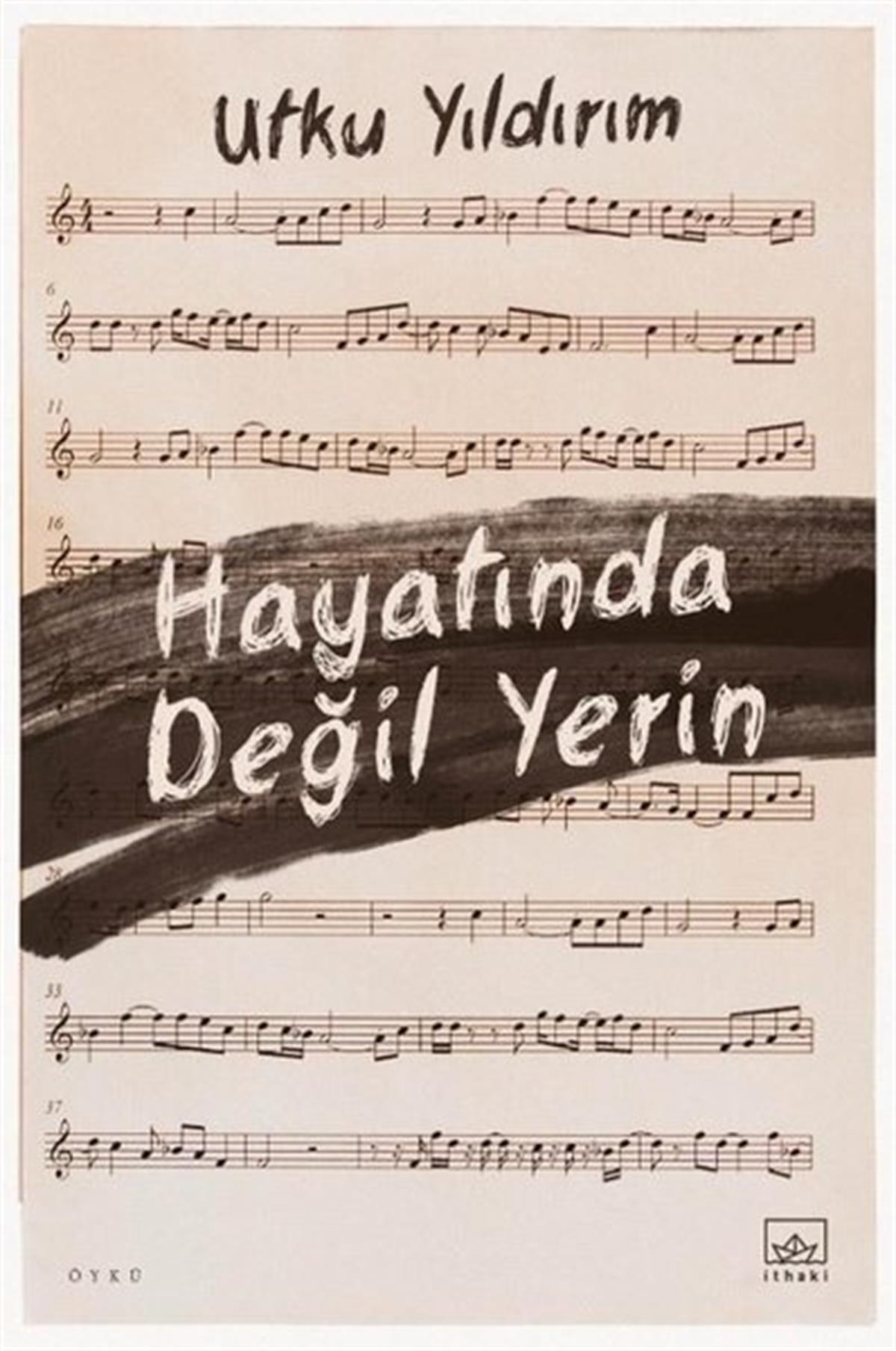 Utku YıldırımHikaye (Öykü) KitaplarıHayatında Değil Yerin