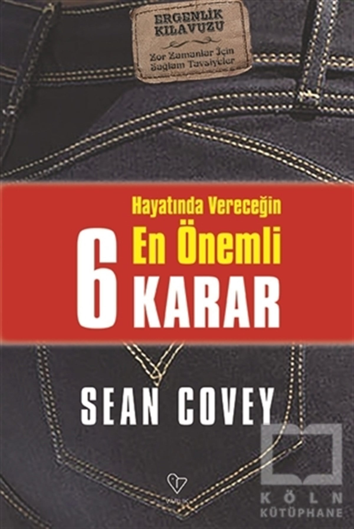 Sean CoveyKişisel GelişimHayatında Vereceğin En Önemli 6 Karar