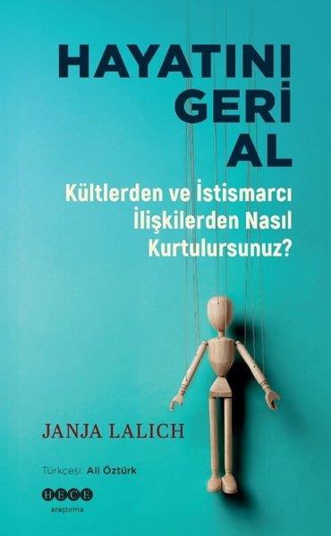 Janja LalichSosyoloji KitaplarıHayatını Geri Al - Kültlerden ve İstismarcı İlişkilerden Nasıl Kurtulursunuz?
