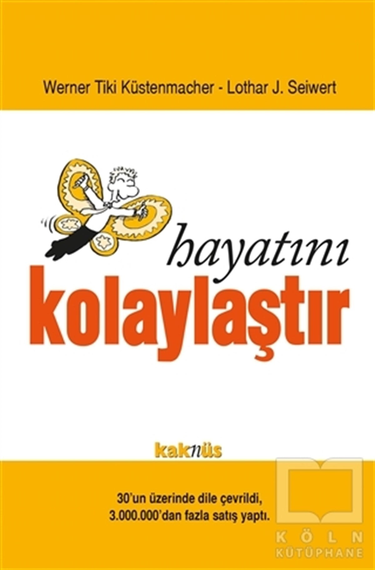 Lothar J. SeiwertKişisel GelişimHayatını Kolaylaştır