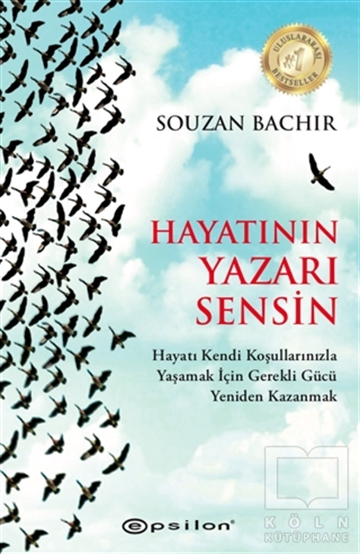 Souzan BachirKişisel GelişimHayatının Yazarı Sensin