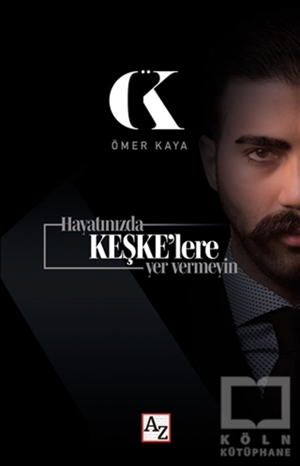 Ömer KayaKişisel Gelişim KitaplarıHayatınızda Keşke’lere Yer Vermeyin