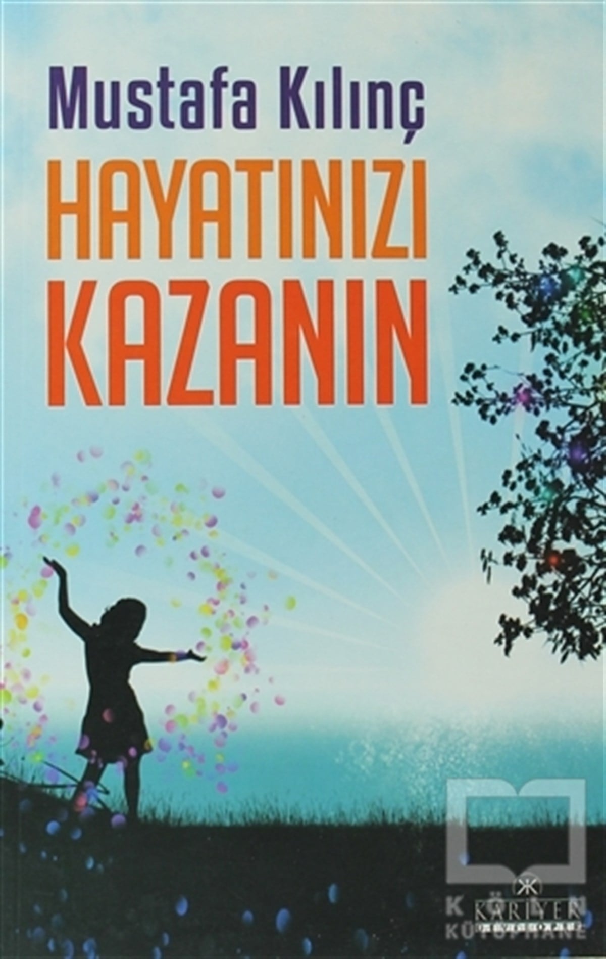 Mustafa KılınçDiğerHayatınızı Kazanın