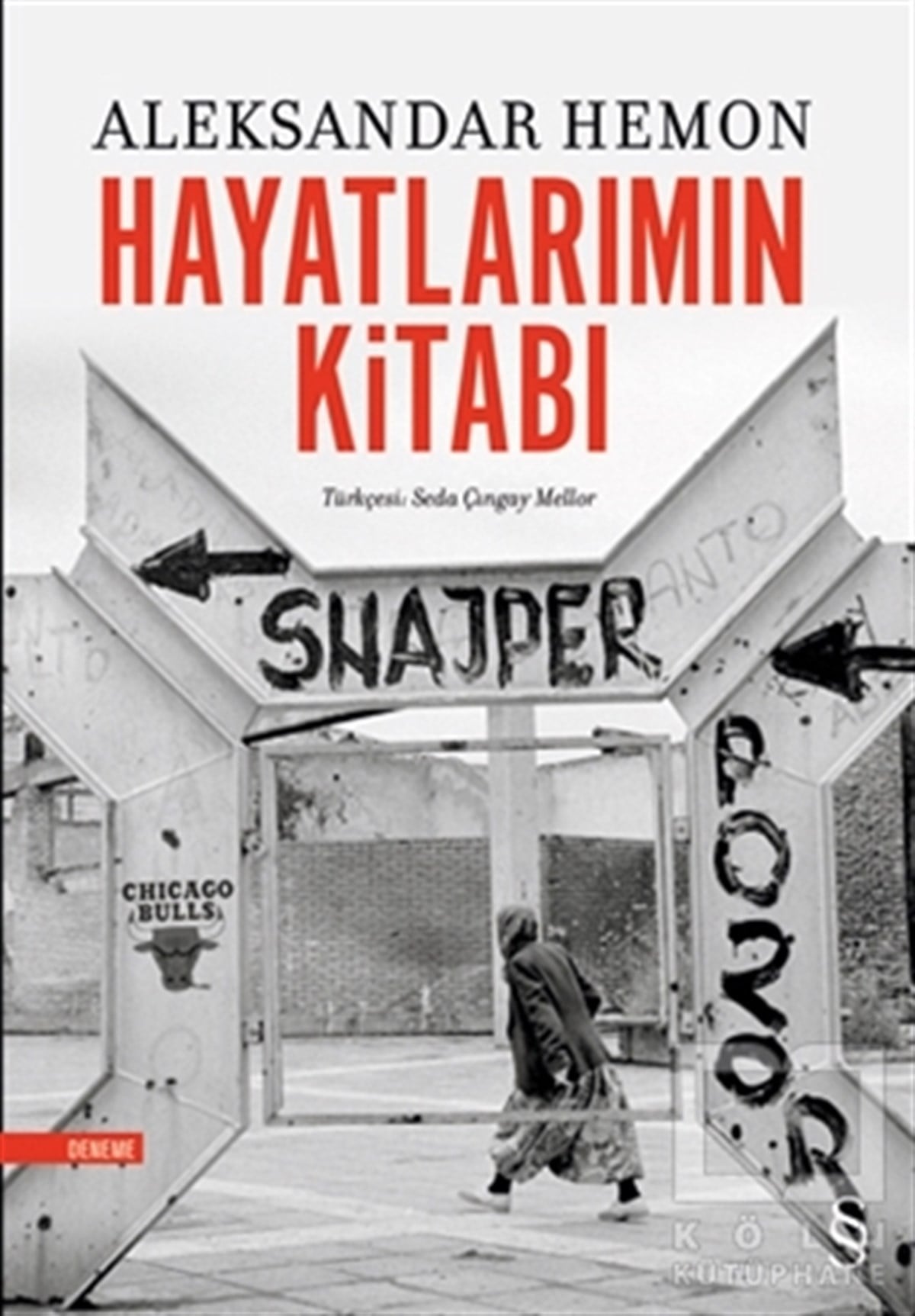 Aleksandar HemonDenemeHayatlarımın Kitabı