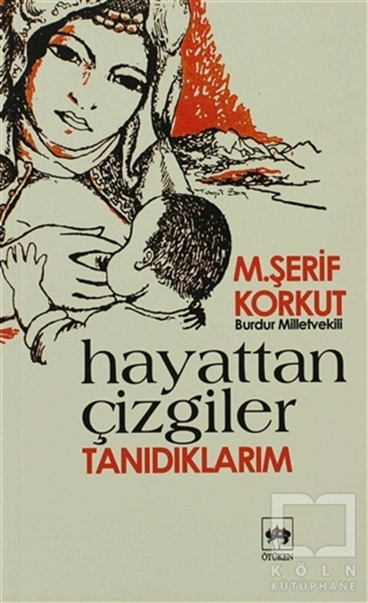 M. Şerif KorkutReferans KitaplarHayattan Çizgiler Tanıdıklarım