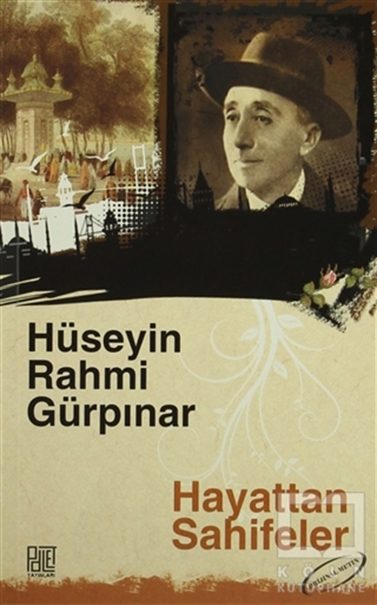 Hüseyin Rahmi GürpınarRomanHayattan Sahifeler (Orijinal Metin)