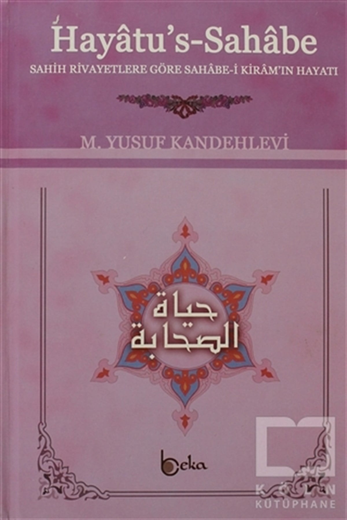 Muhammed Yusuf KandehleviEdebiyat - RomanHayatu’s - Sahabe