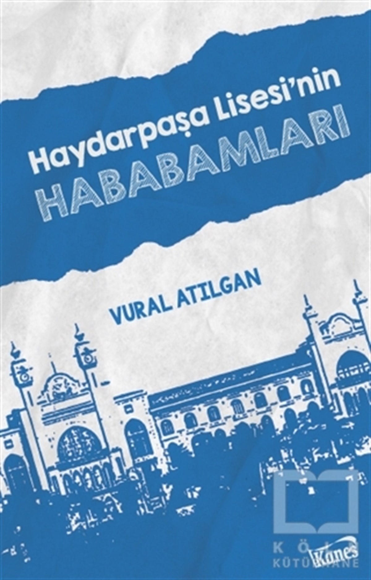 Vural AtılganTürkçe RomanlarHaydarpaşa Lisesi’nin Hababamları