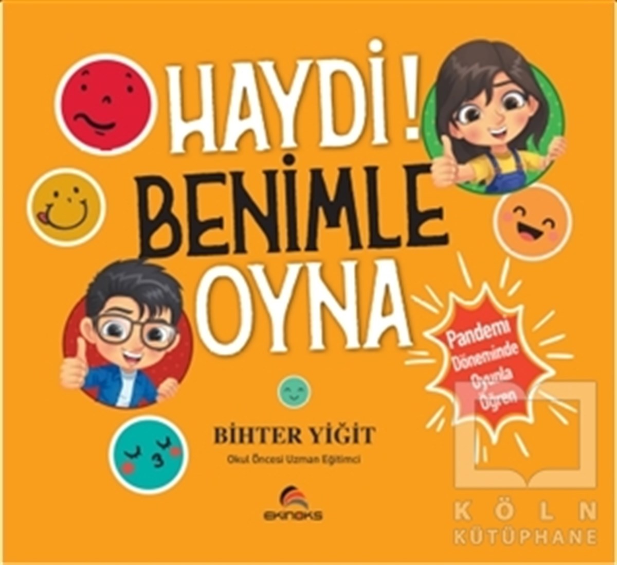 Bihter YiğitÇocuk RomanlarıHaydi Benimle Oyna!