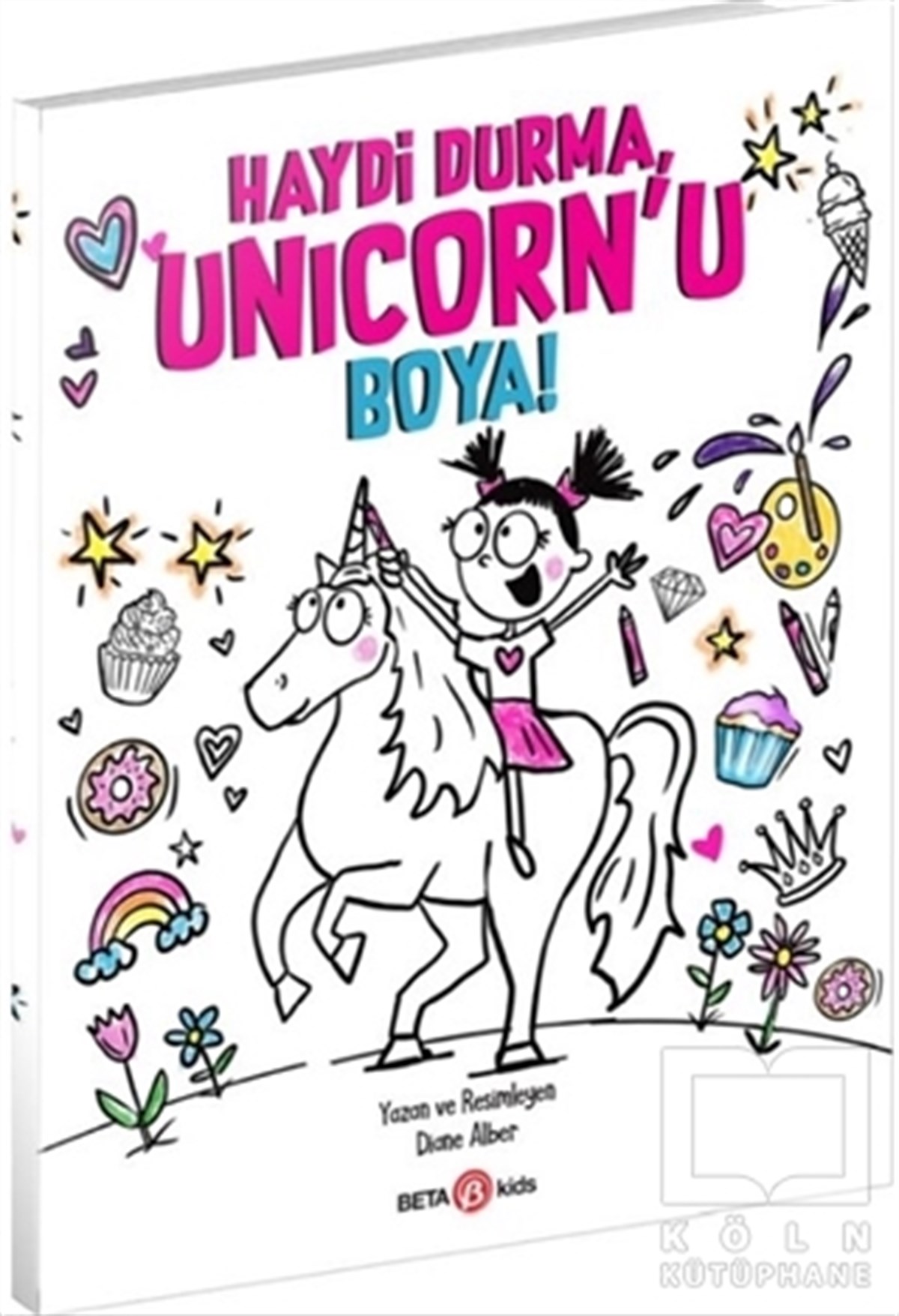 Diane AlberEtkinlik KitaplarıHaydi Durma Unicorn’u Boya!