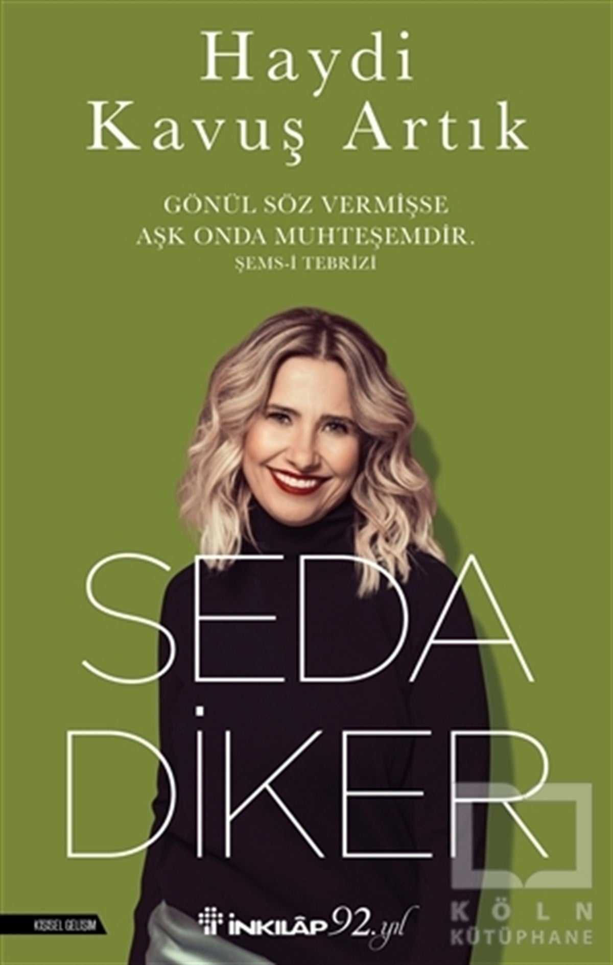 Seda DikerKişisel GelişimHaydi Kavuş Artık