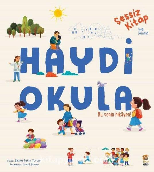 Emine Şahin TursunEgitim Etkinlik KitaplariHaydi Okula - Sessiz Kitap