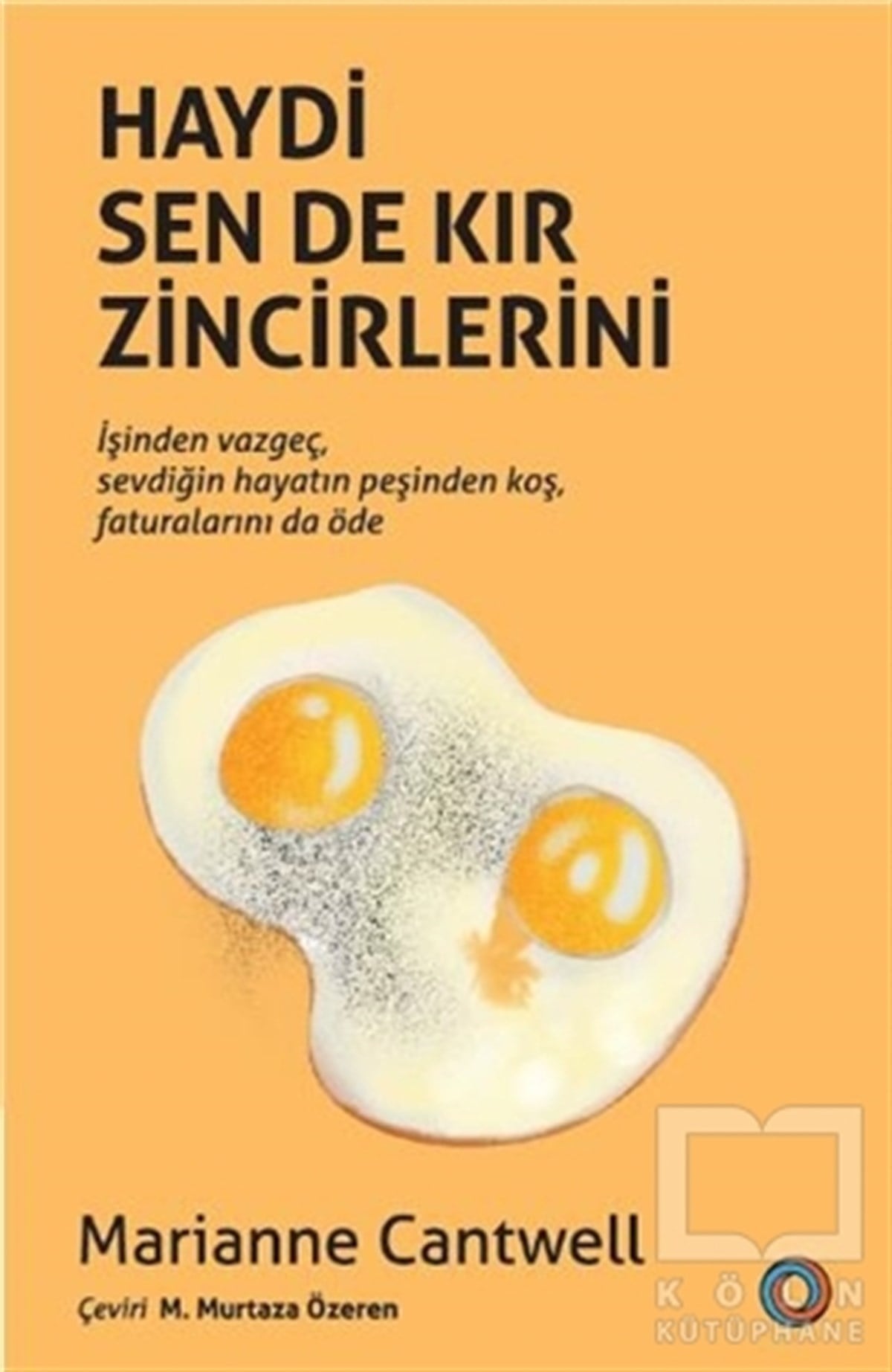 Marianne CantwellKişisel Gelişim KitaplarıHaydi Sen De Kır Zincirlerini