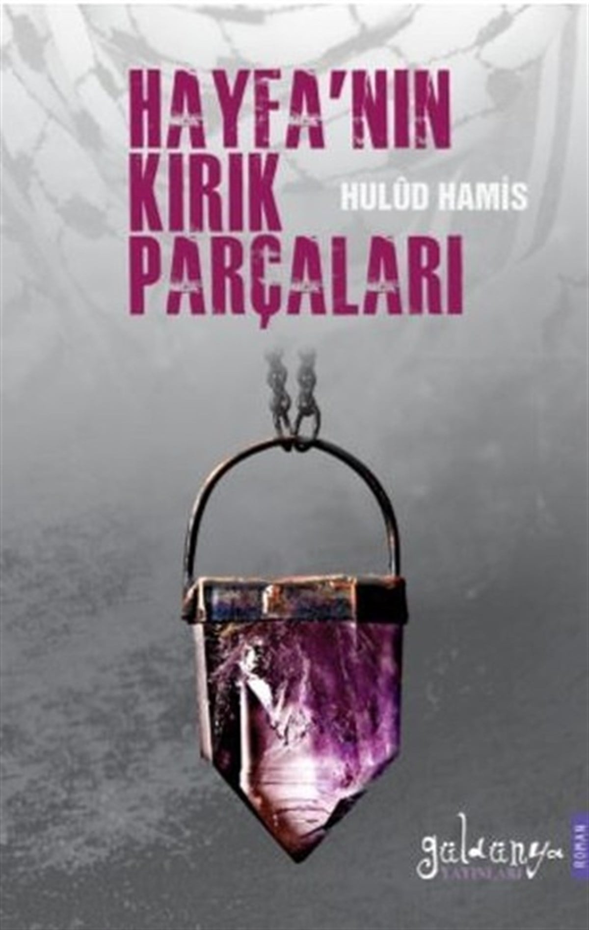 Hulud HamisDünya RomanHayfa'nın Kırık Parçaları