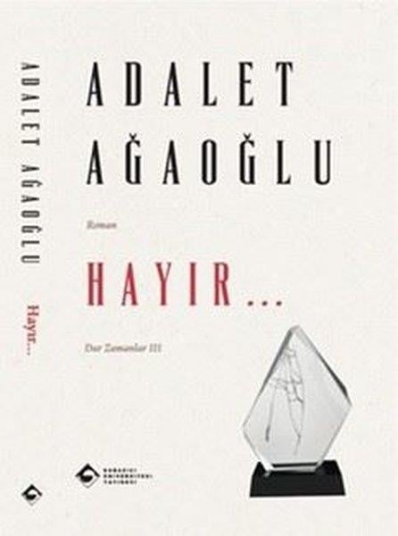 Adalet AğaoğluTürk RomaniHayır Dar Zamanlar 3