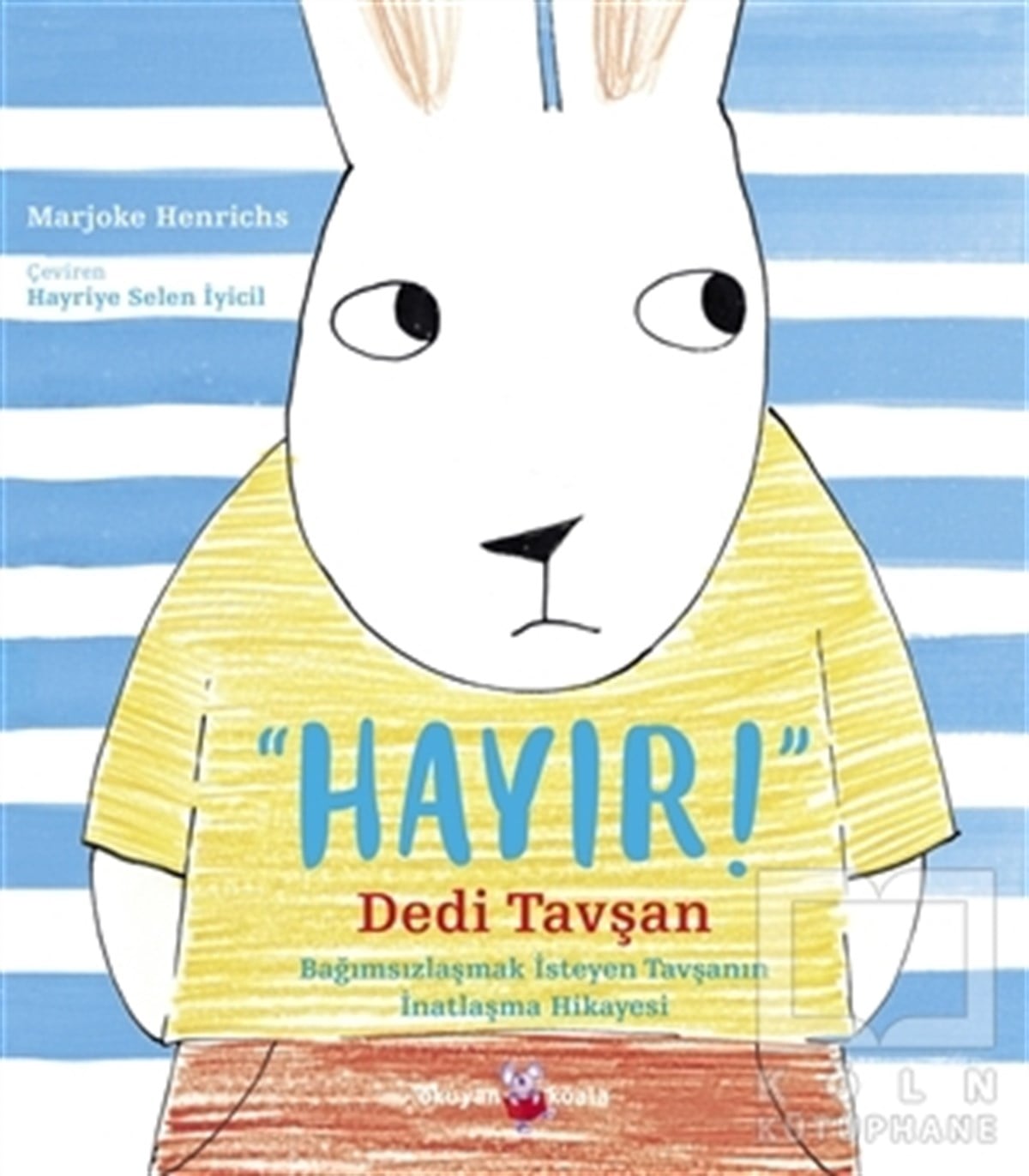 Marjoke HenrichsÇocuk Hikaye KitaplarıHayır! Dedi Tavşan