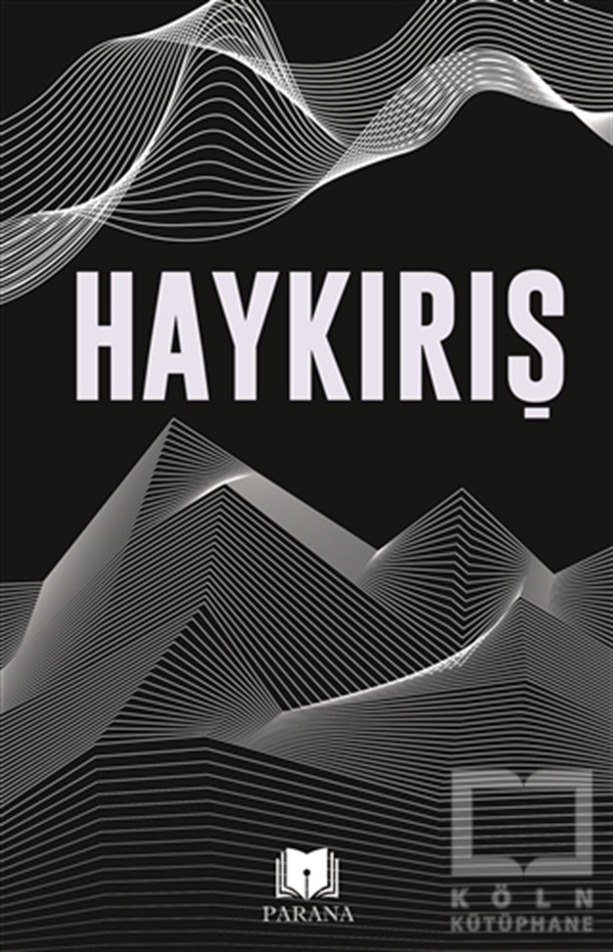 KolektifHikaye (Öykü) KitaplarıHaykırış