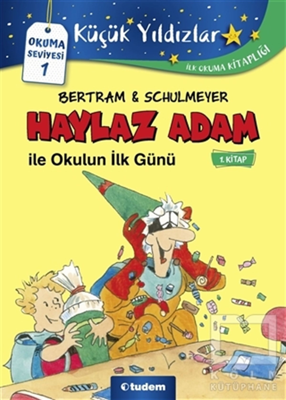 Rüdiger BertramÇocuk RomanlarıHaylaz Adam ile Okulun İlk Günü (1. Kitap)