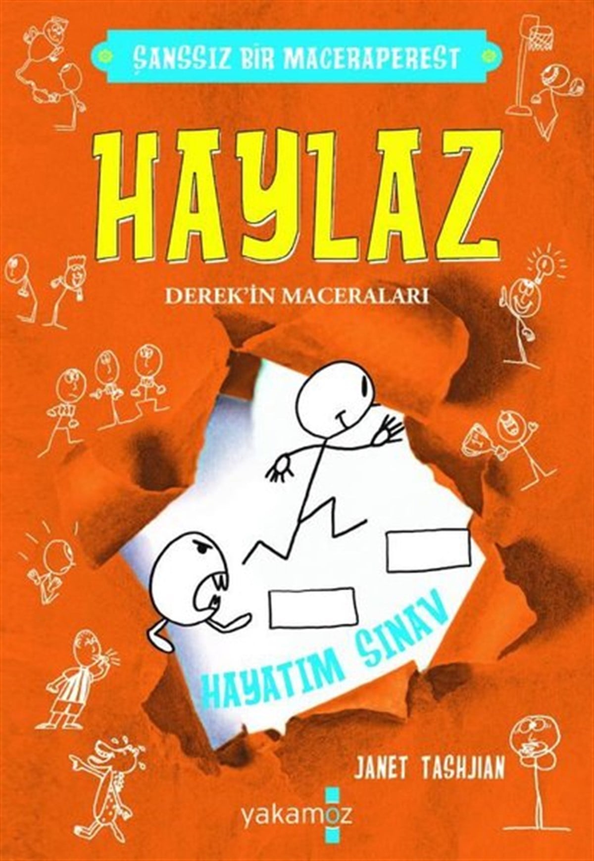 Janet TashjianÇocuk Gençlik RomanlarıHaylaz Derek'in Maceraları 5 - Hayatım Sınav